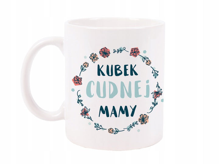 KUBEK prezent na Dzień Matki - Kubek cudnej mamy