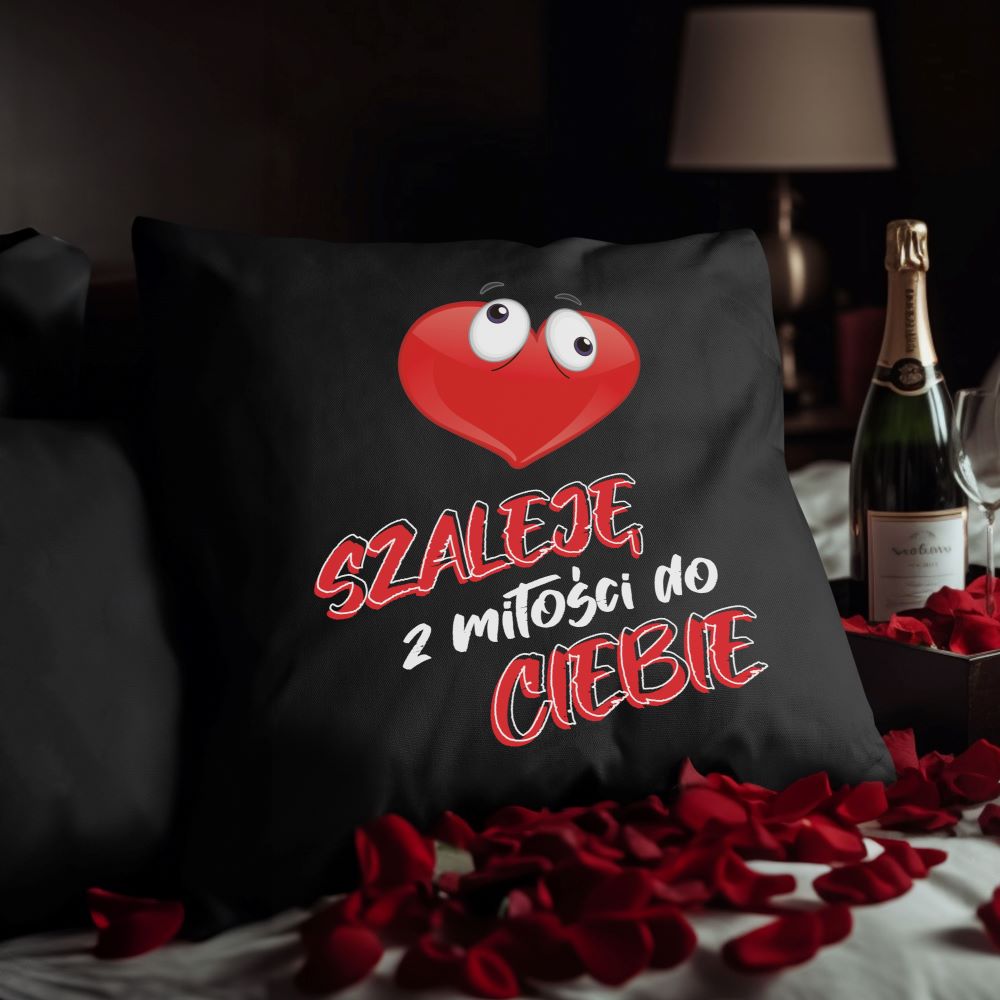 Prezent na walentynki - poduszka SZALEJĘ Z MIŁOŚCI DO CIEBIE