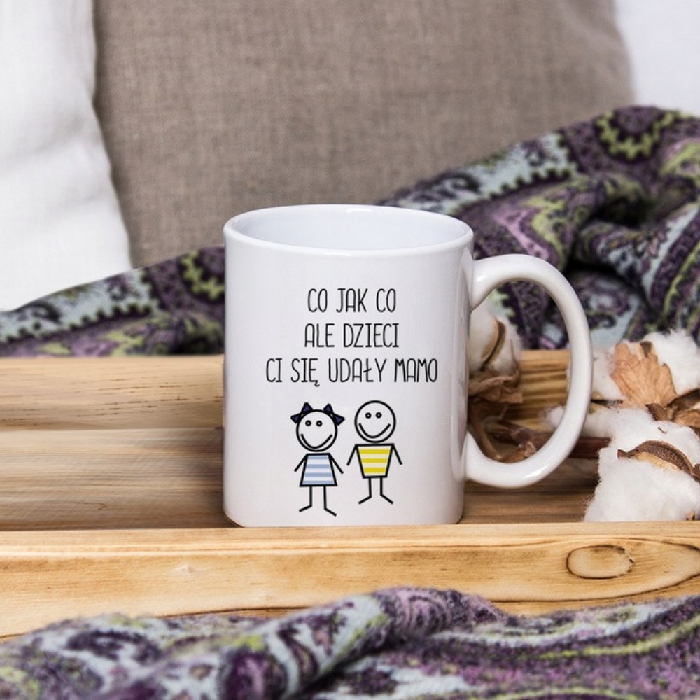 KUBEK prezent na Dzień Matki - Co jak co ale dzieci ci się udały mamo