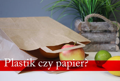 Plastik, czy papier?