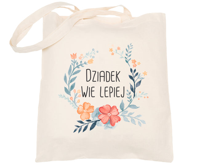 Torba Bawełniana Dziadek wie lepiej Prezent na Dzień Dziadka Ecru
