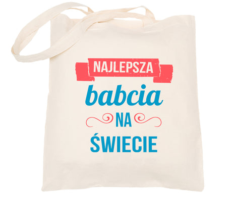 Prezent na dzień babci torba bawełniana Najlepsza babcia na świecie ecru