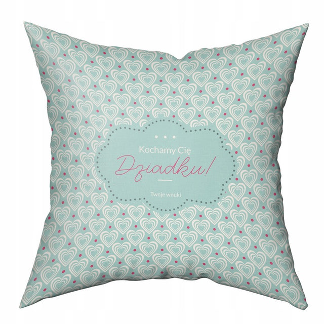 Poduszka na dzień Dziadka -Kochamy Cię Dziadku Prezent na Dzień Dziadka