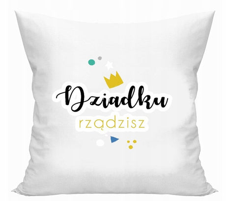Poduszka na dzień Dziadka - Dziadku Rządzisz Prezent na Dzień Dziadka