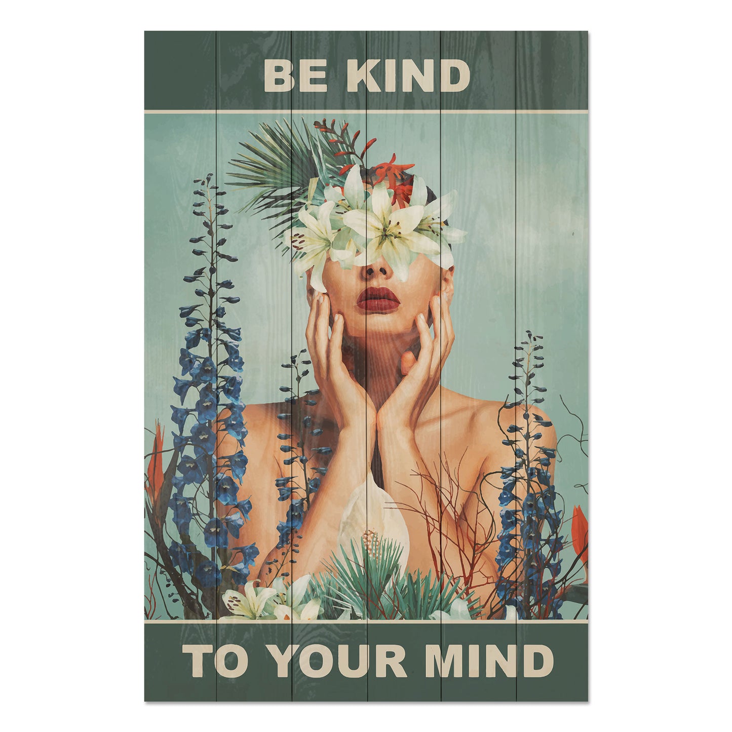 Obraz na drewnie Vintage kobieta z kwiatami - Be Kind to Your Mind